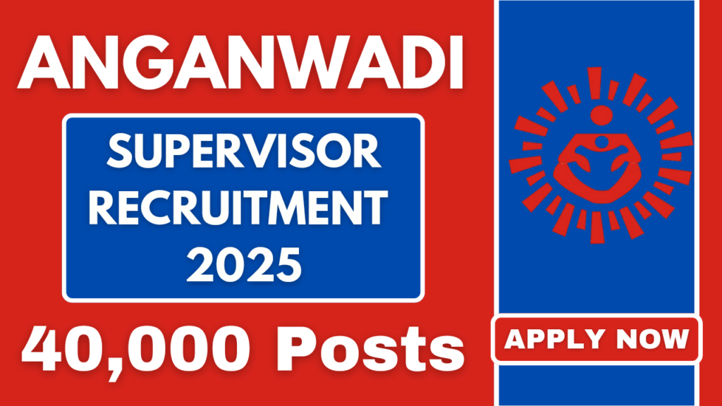 Anganwadi Supervisor Recruitment 2025