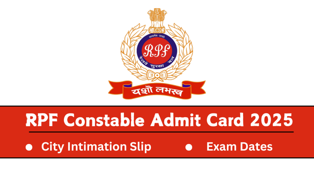 RPF Constable Admit Card 2025